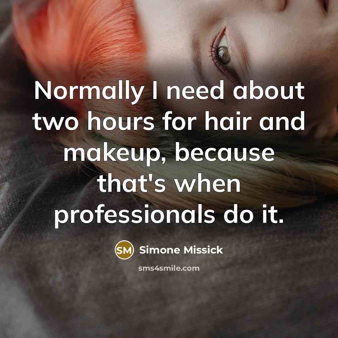 “Normally I need about two hours for hair and makeup,…” quote by Simone Missick