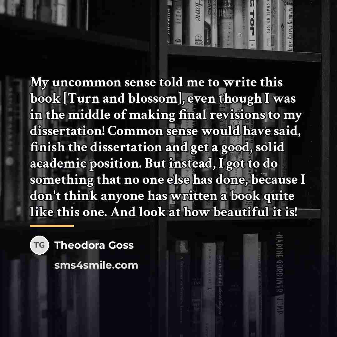 “My uncommon sense told me to write this book [Turn…” quote by Theodora Goss