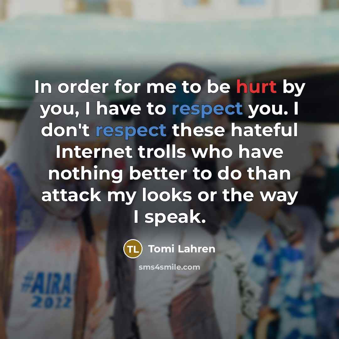 “In order for me to be hurt by you, I…” quote by Tomi Lahren