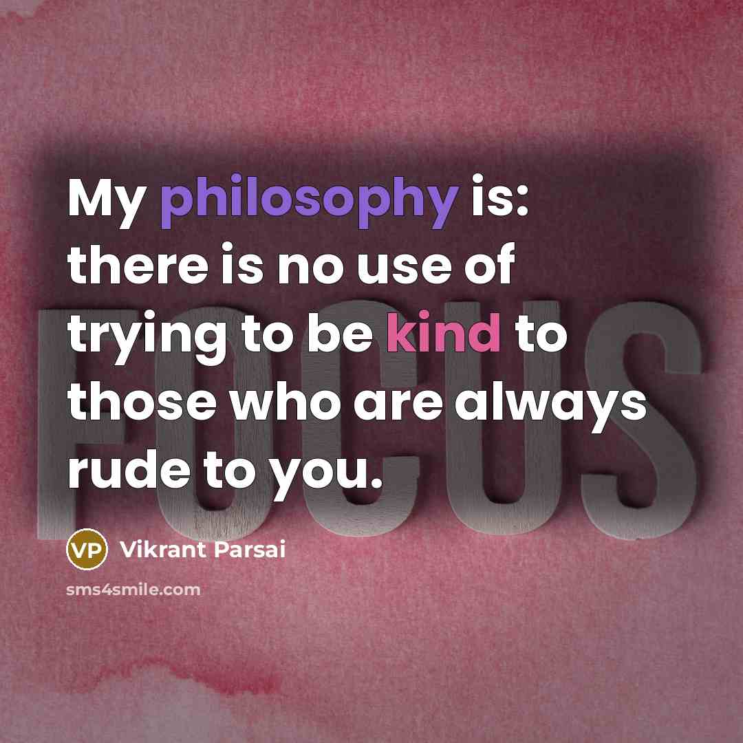 “My philosophy is: there is no use of trying to…” quote by Vikrant Parsai