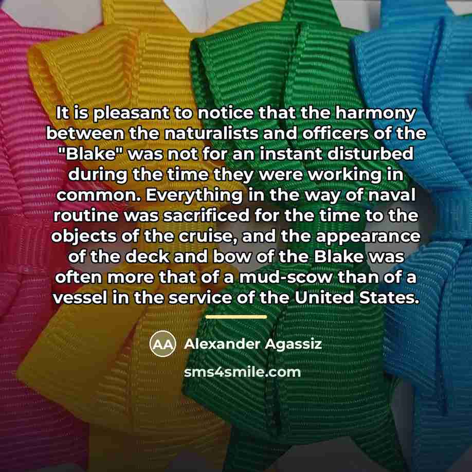 “It is pleasant to notice that the harmony between the…” quote by Alexander Agassiz