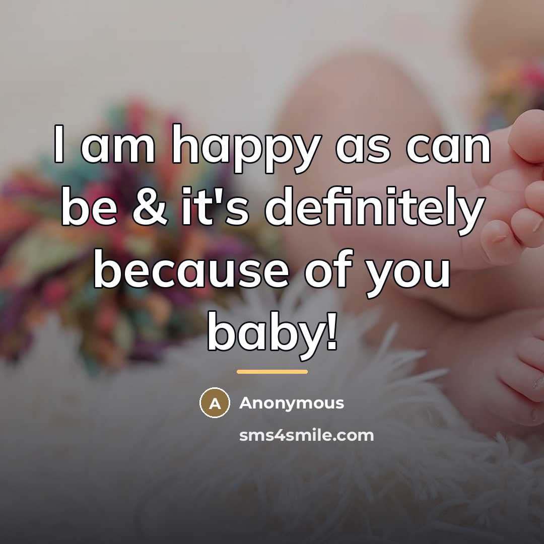 “I am happy as can be & it's definitely because…” quote by Anonymous