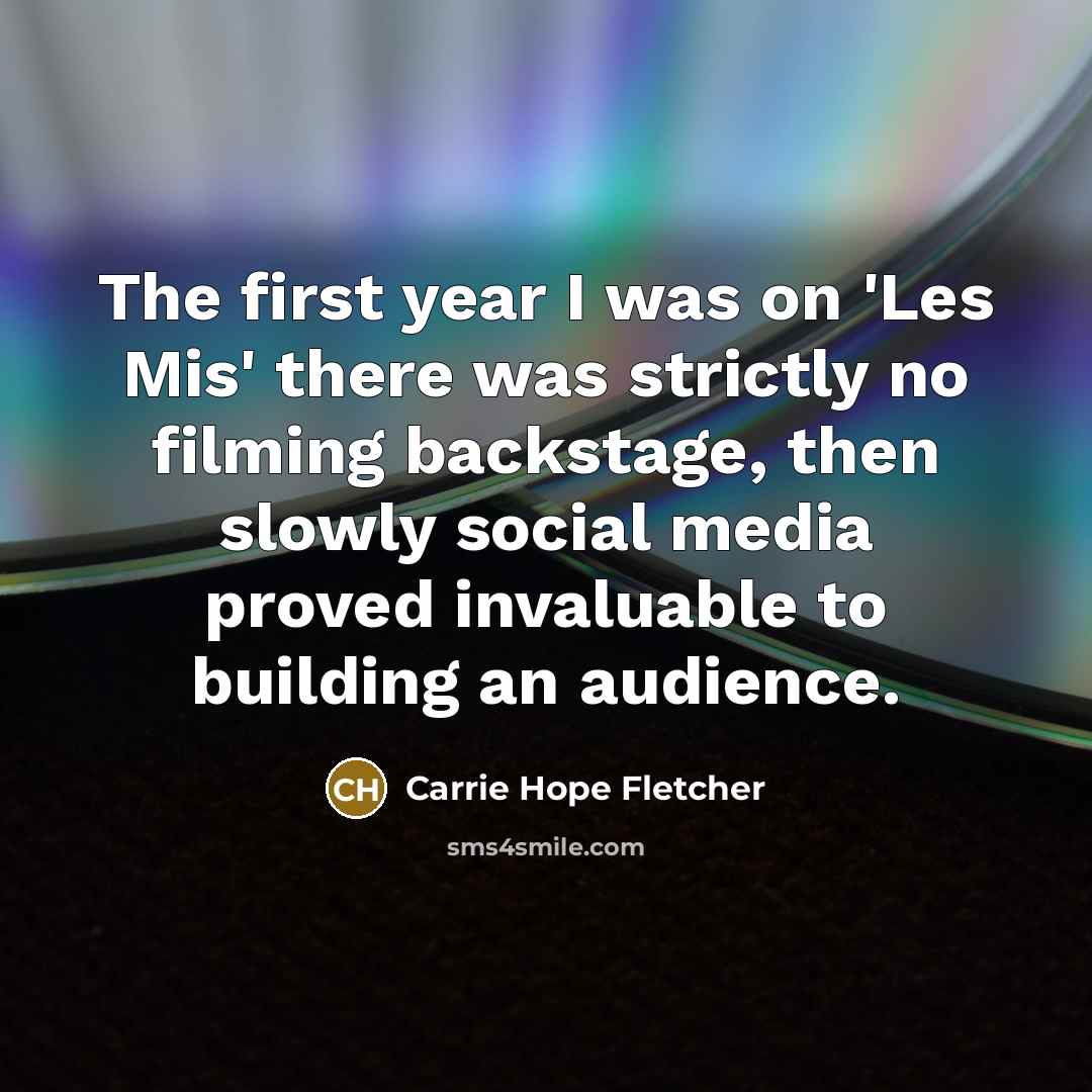 “The first year I was on 'Les Mis' there was…” quote by Carrie Hope Fletcher
