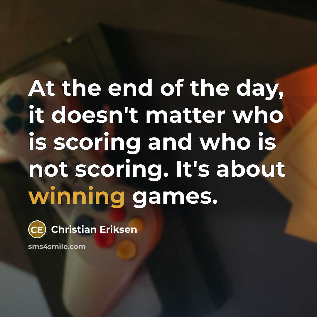 “At the end of the day, it doesn't matter who…” quote by Christian Eriksen