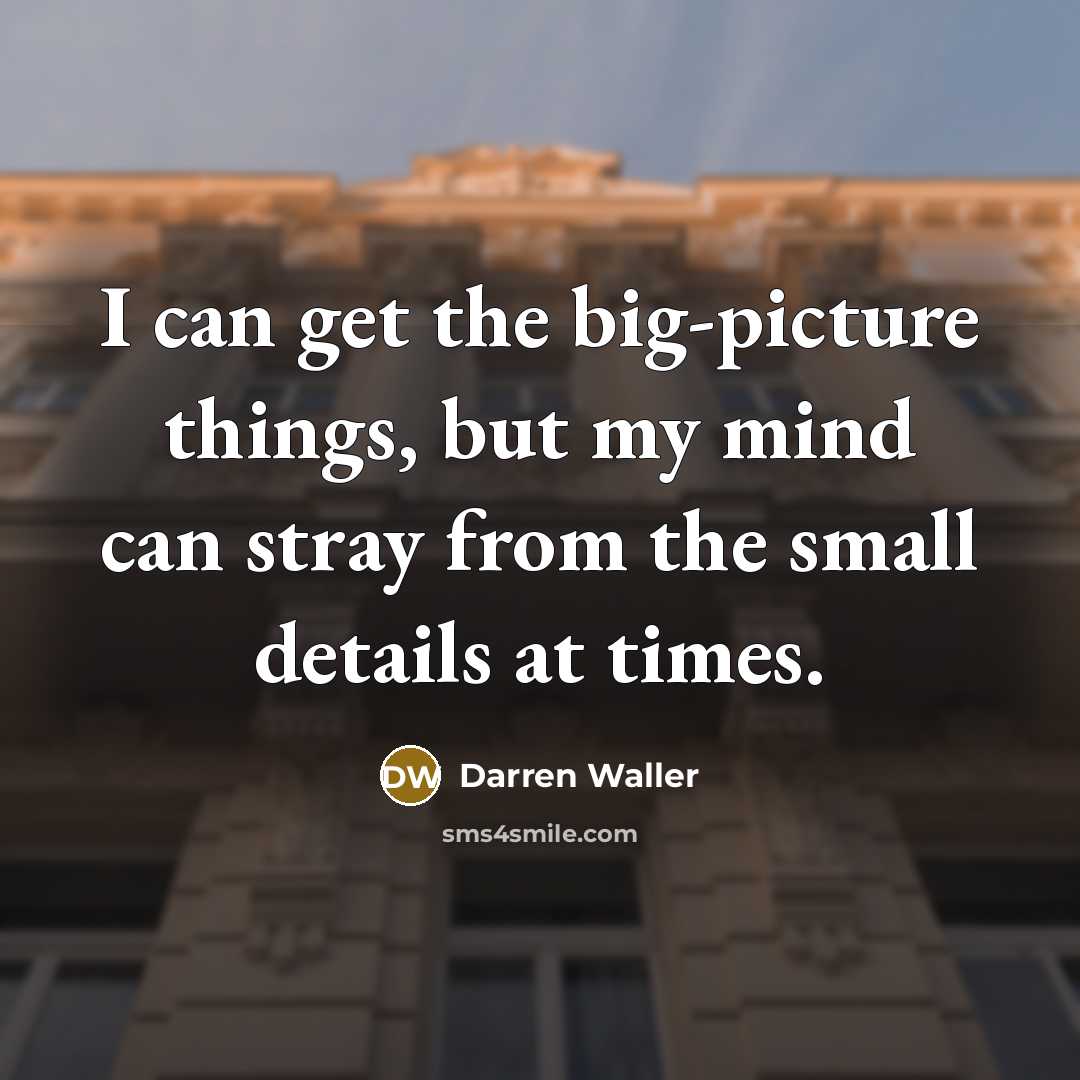 “I can get the big-picture things, but my mind can…” quote by Darren Waller