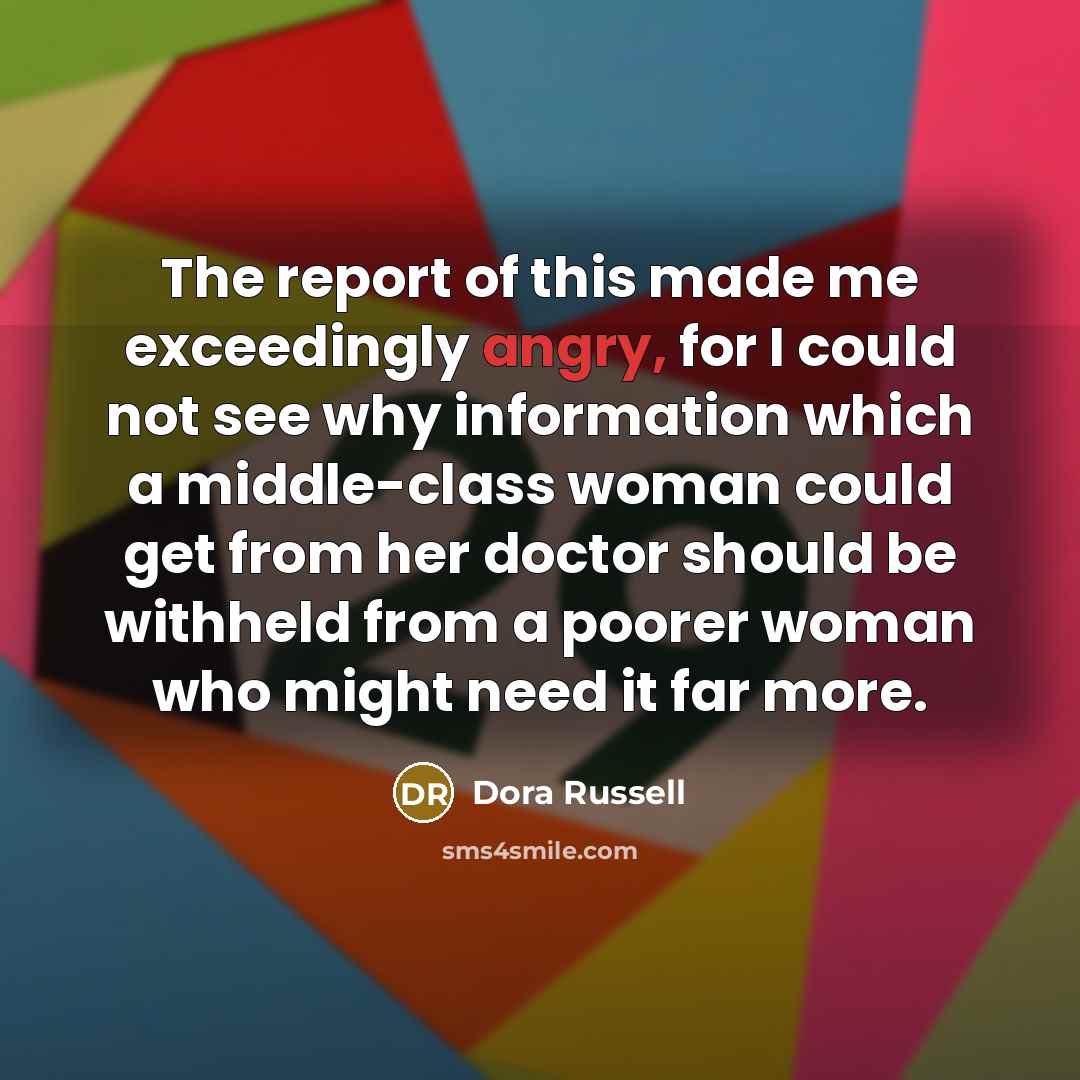 “The report of this made me exceedingly angry, for I…” quote by Dora Russell