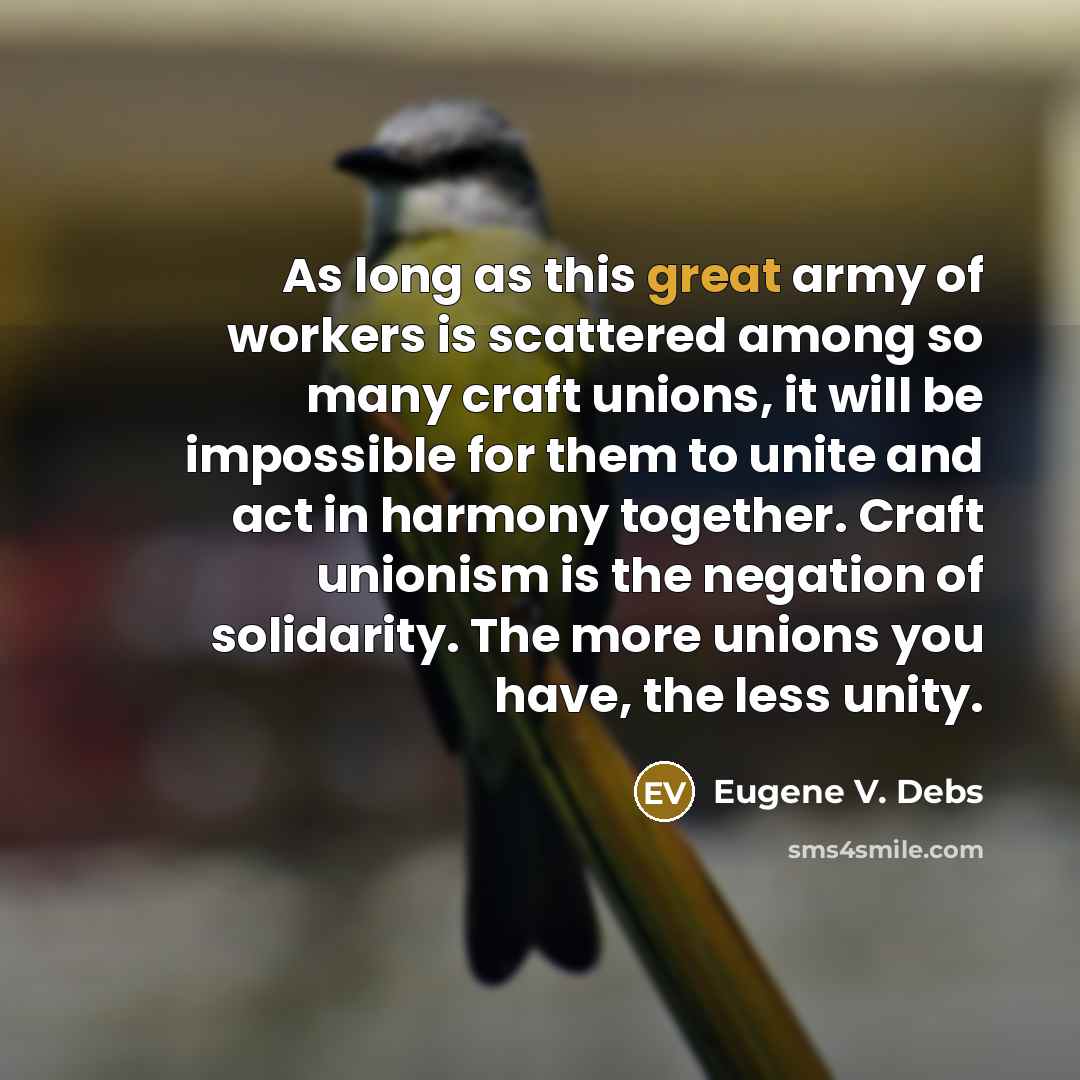 “As long as this great army of workers is scattered…” quote by Eugene V. Debs