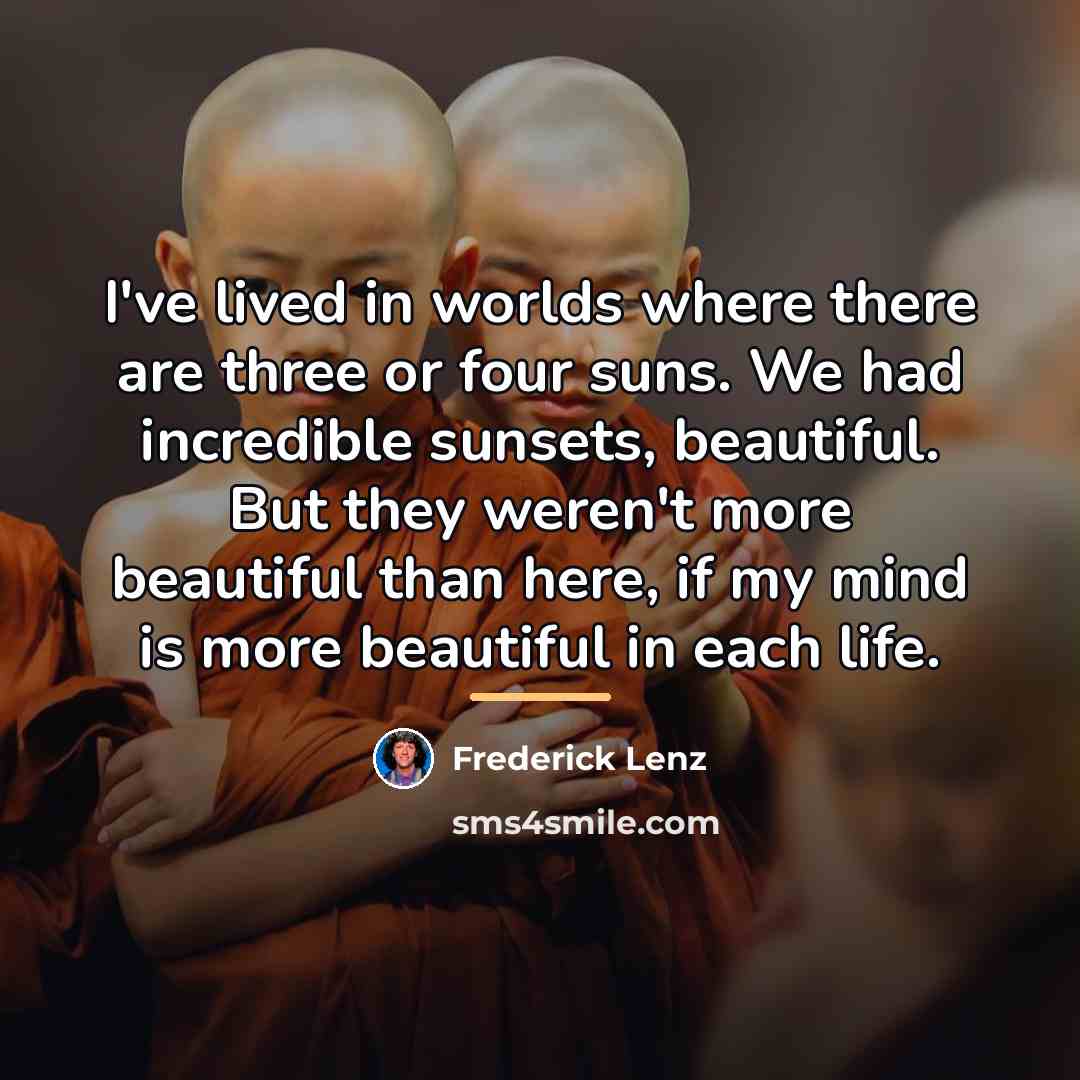 “I've lived in worlds where there are three or four…” quote by Frederick Lenz