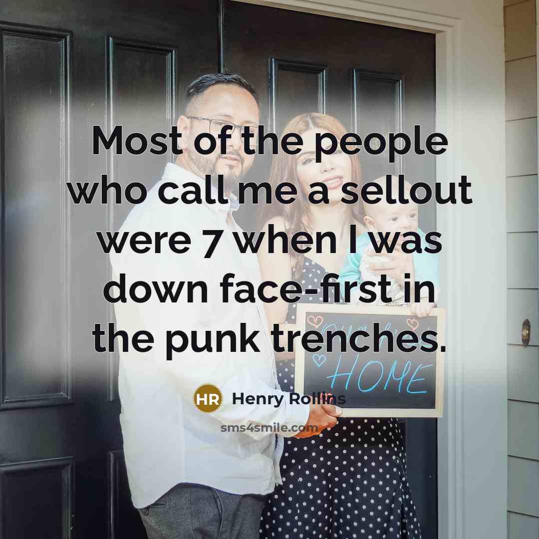 “Most of the people who call me a sellout were…” quote by Henry Rollins