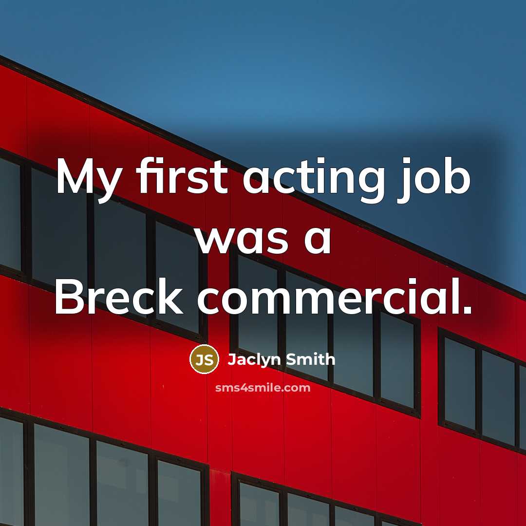 “My first acting job was a Breck commercial.…” quote by Jaclyn Smith