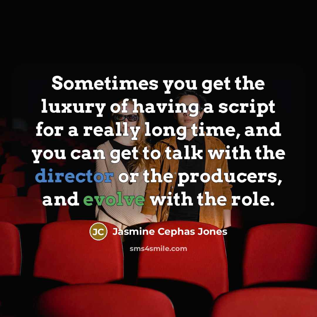 “Sometimes you get the luxury of having a script for…” quote by Jasmine Cephas Jones