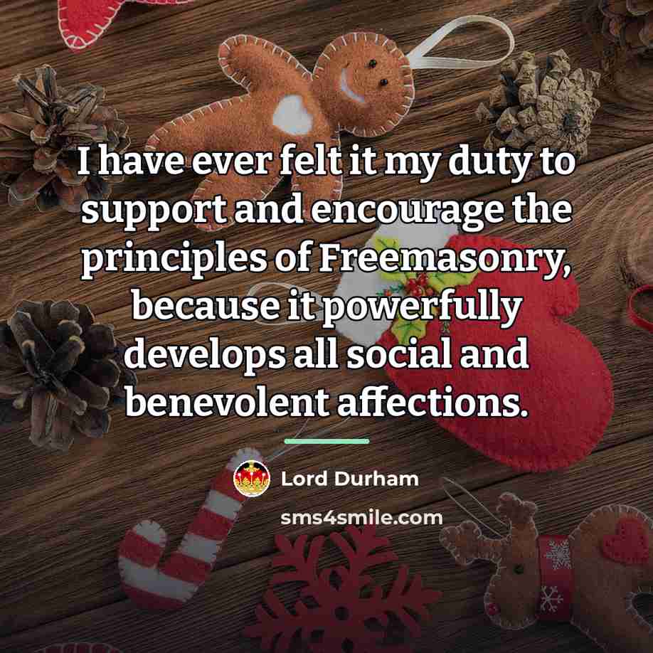 “I have ever felt it my duty to support and…” quote by Lord Durham