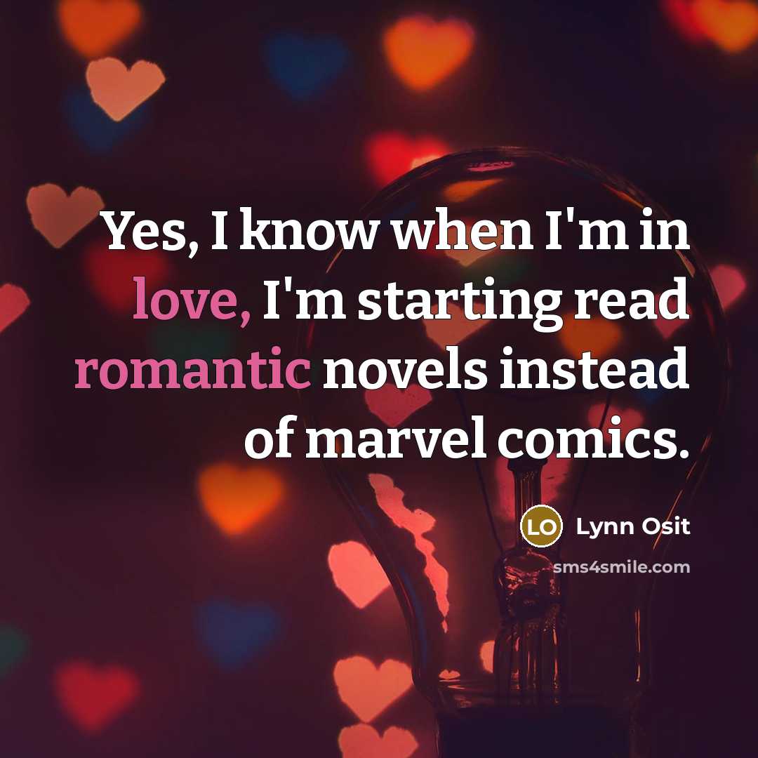 “Yes, I know when I'm in love, I'm starting read…” quote by Lynn Osit
