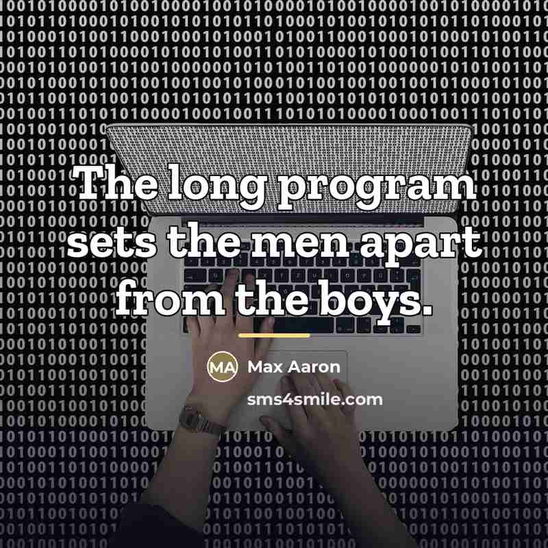 “The long program sets the men apart from the boys.…” quote by Max Aaron