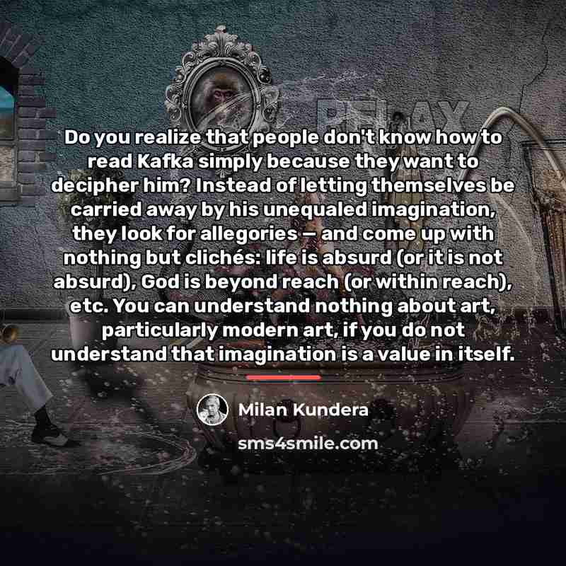 “Do you realize that people don't know how to read…” quote by Milan Kundera
