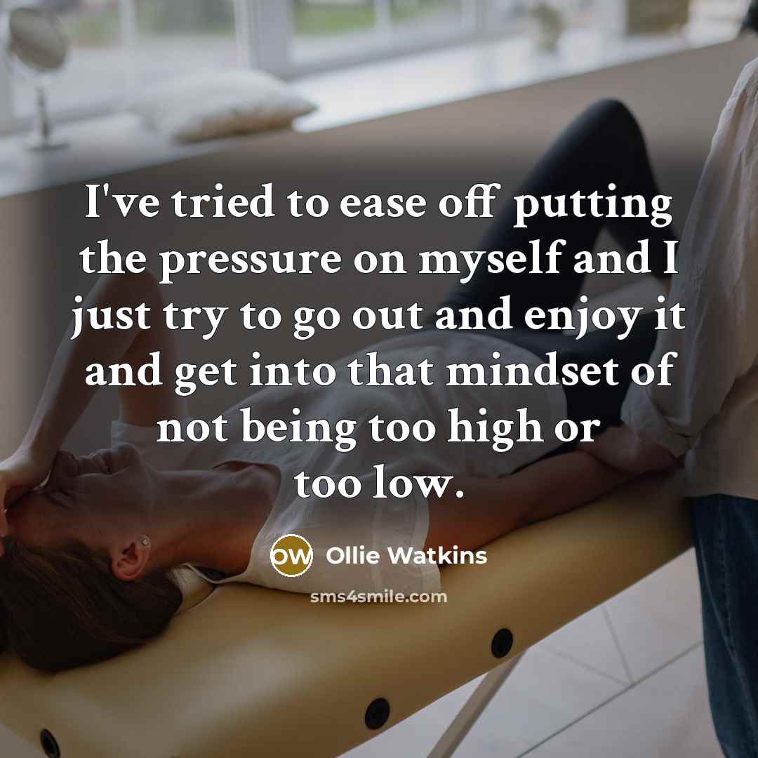 “I've tried to ease off putting the pressure on myself…” quote by Ollie Watkins