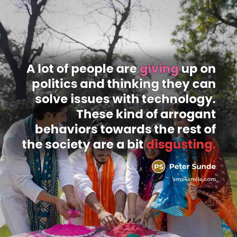 “A lot of people are giving up on politics and…” quote by Peter Sunde
