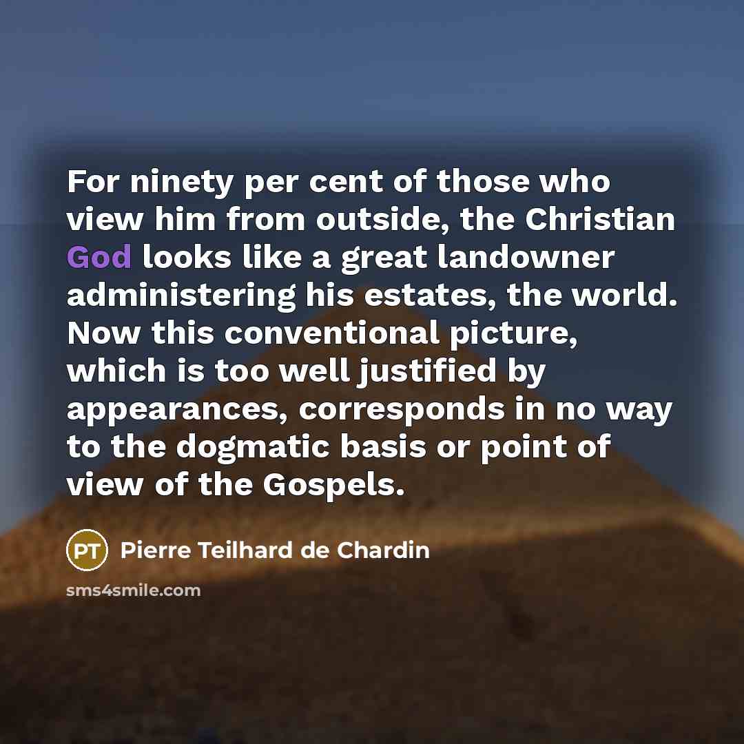 “For ninety per cent of those who view him from…” quote by Pierre Teilhard de Chardin