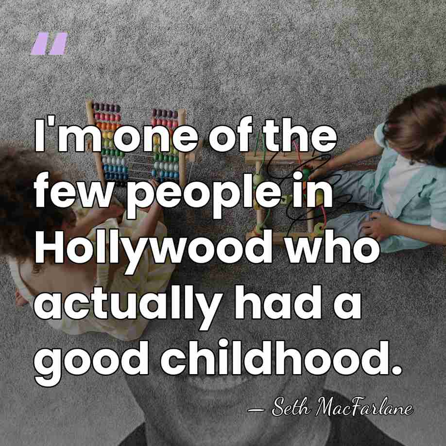 I'm one of the few people in Hollywood who actually had a&hellip; - Seth MacFarlane