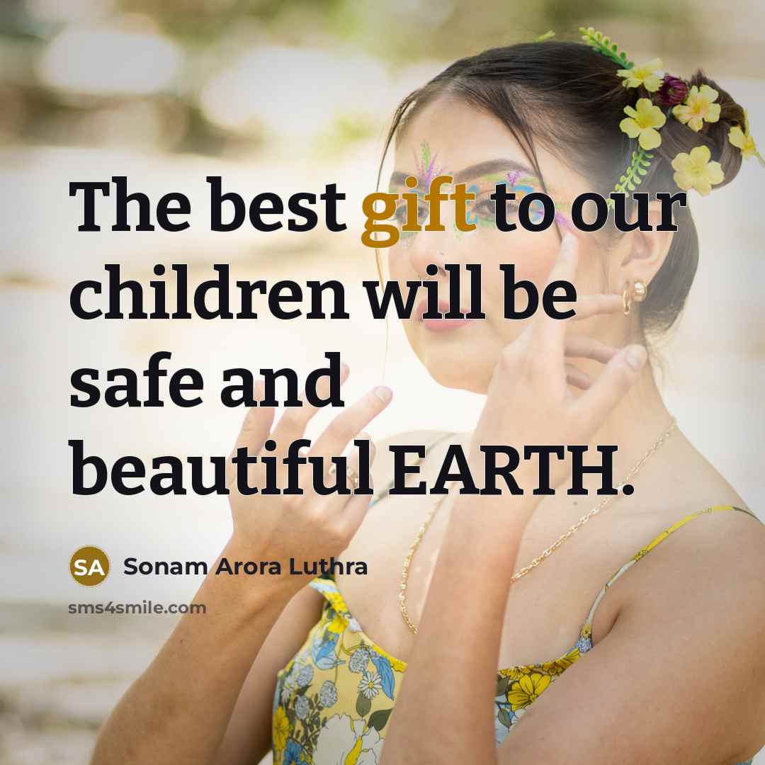 “The best gift to our children will be safe and…” quote by Sonam Arora Luthra