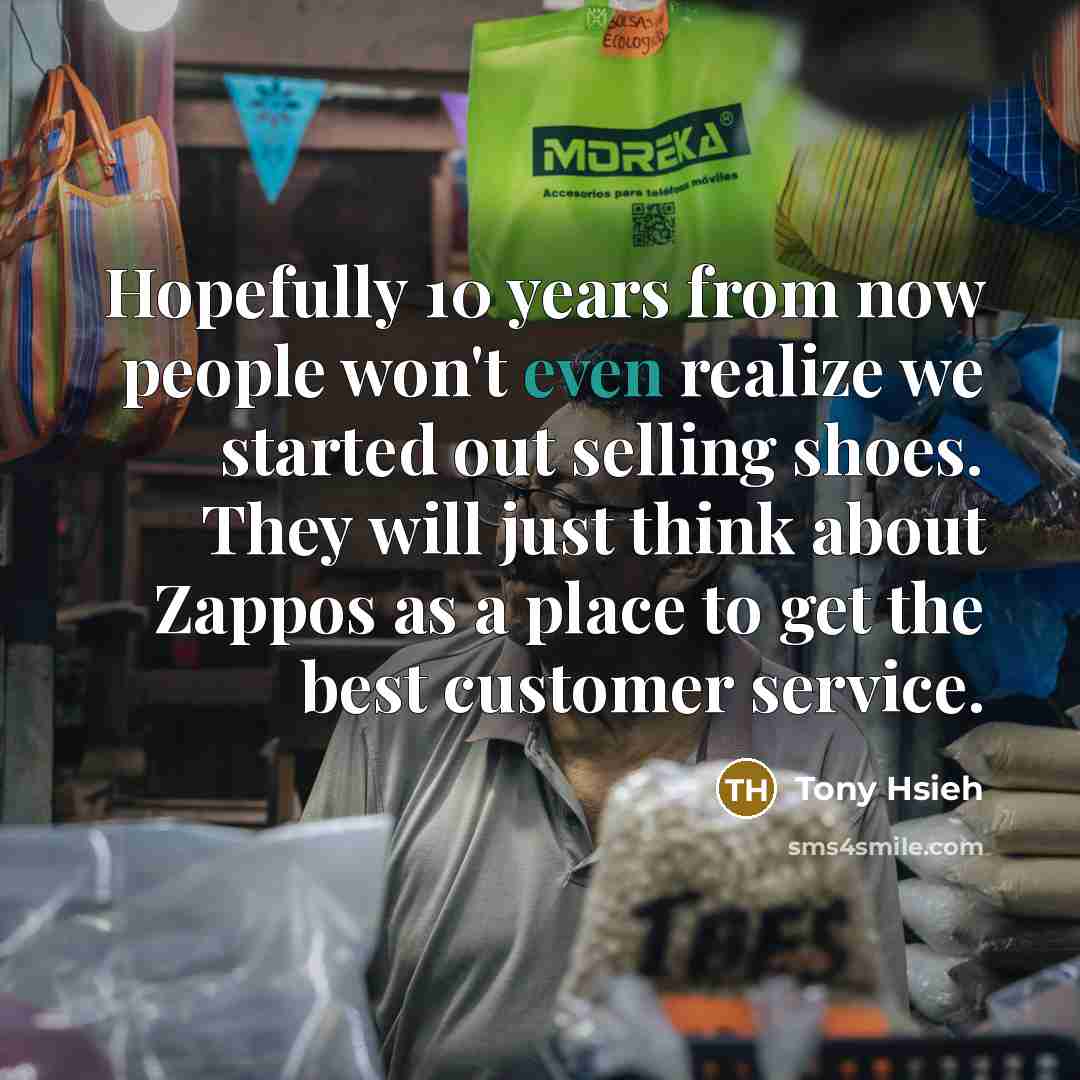 “Hopefully 10 years from now people won't even realize we…” quote by Tony Hsieh