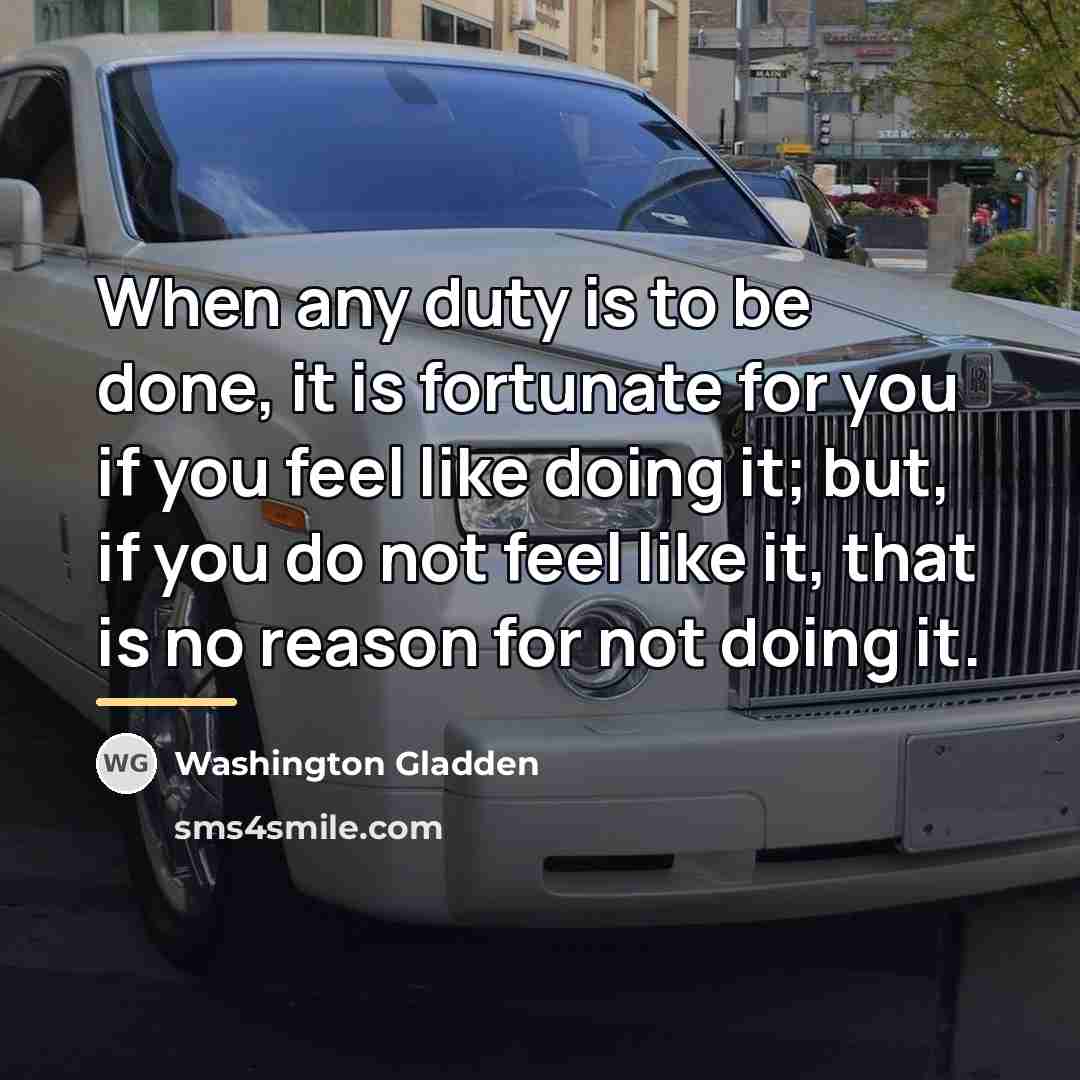 “When any duty is to be done, it is fortunate…” quote by Washington Gladden