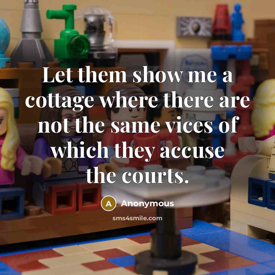 “Let them show me a cottage where there are not…” quote by Anonymous