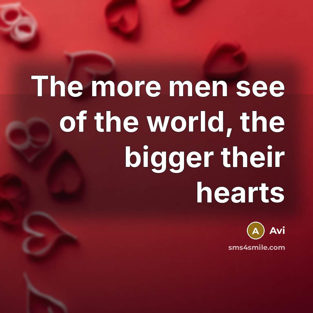 “The more men see of the world, the bigger their…” quote by Avi