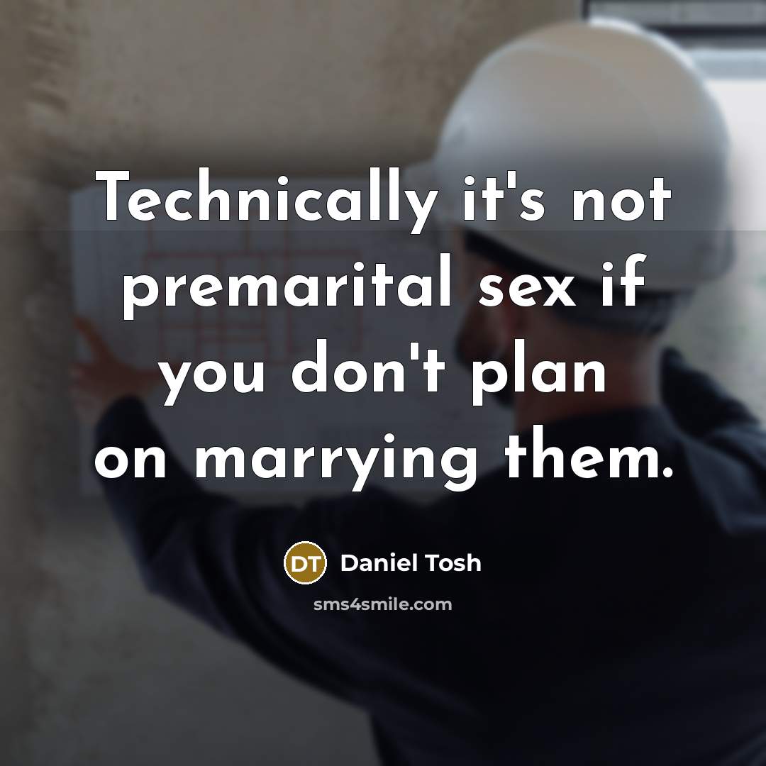 “Technically it's not premarital sex if you don't plan on…” quote by Daniel Tosh