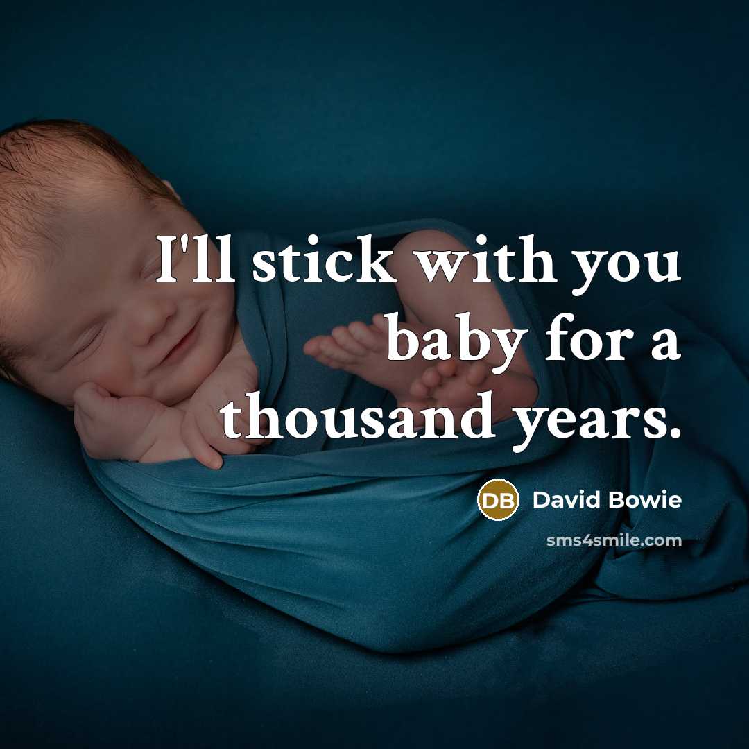 “I'll stick with you baby for a thousand years.…” quote by David Bowie