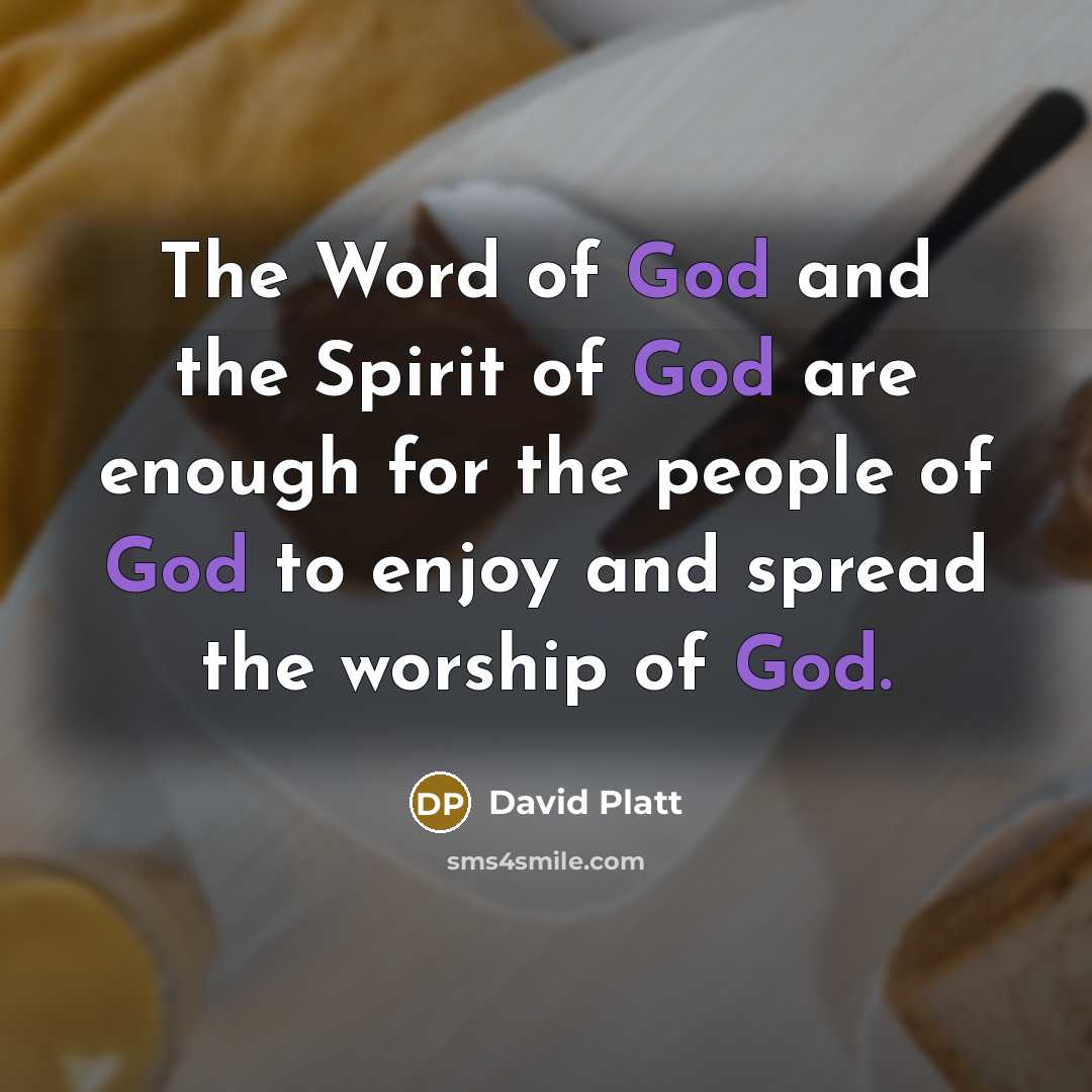 “The Word of God and the Spirit of God are…” quote by David Platt