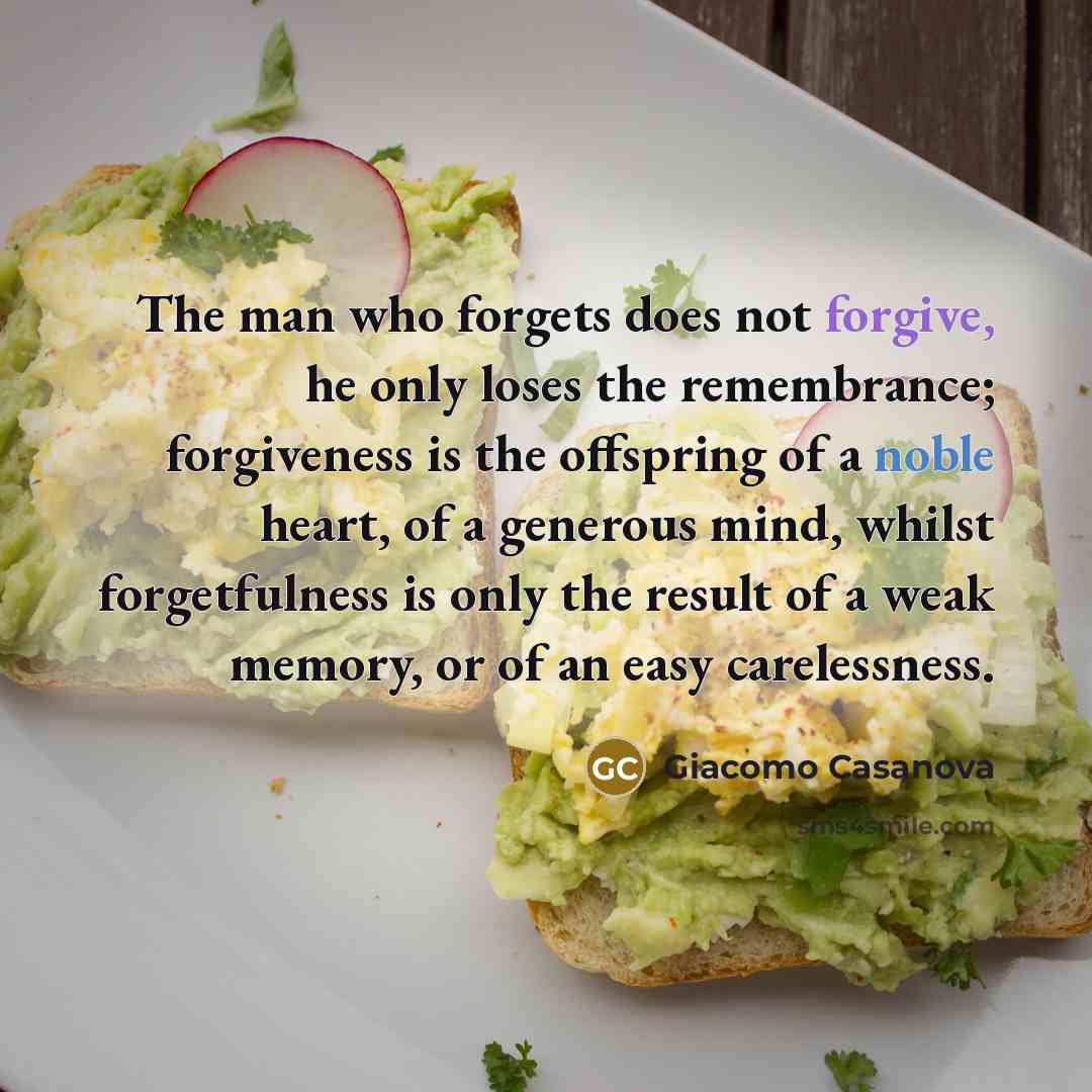 “The man who forgets does not forgive, he only loses…” quote by Giacomo Casanova