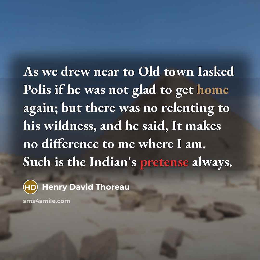 “As we drew near to Old town Iasked Polis if…” quote by Henry David Thoreau