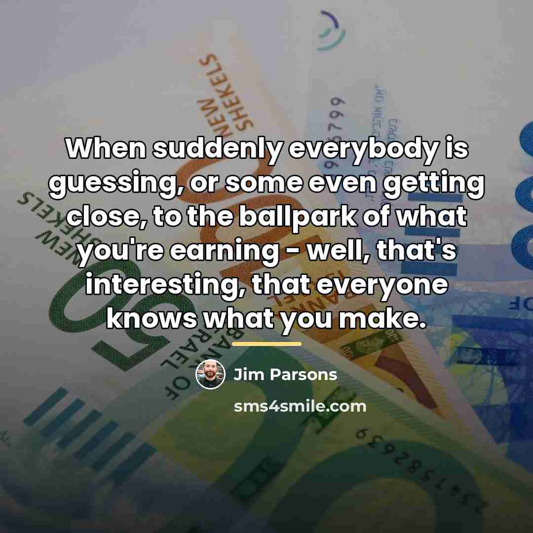 “When suddenly everybody is guessing, or some even getting close,…” quote by Jim Parsons