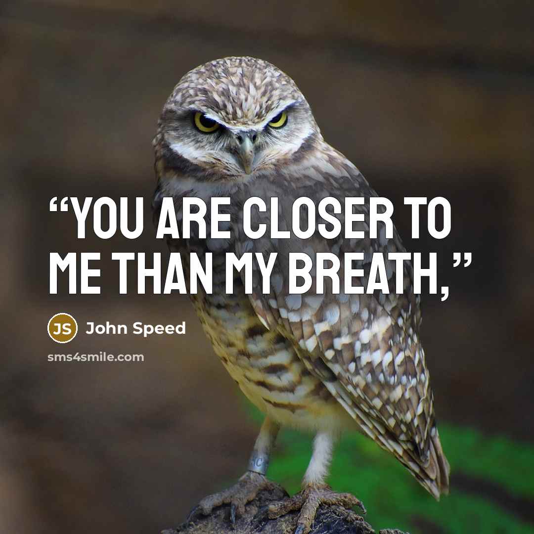 “You are closer to me than my breath,” quote by John Speed