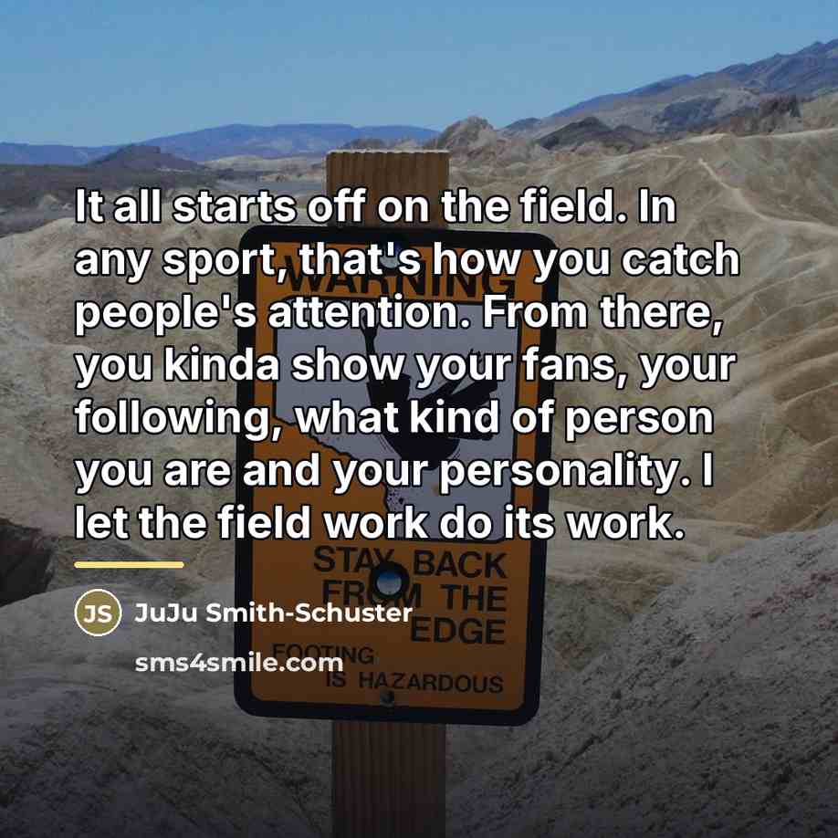 “It all starts off on the field. In any sport,…” quote by JuJu Smith-Schuster