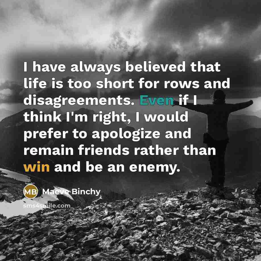 “I have always believed that life is too short for…” quote by Maeve Binchy
