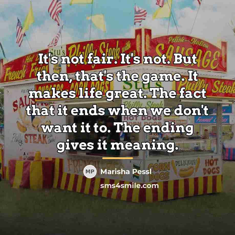 “It's not fair. It's not. But then, that's the game.…” quote by Marisha Pessl