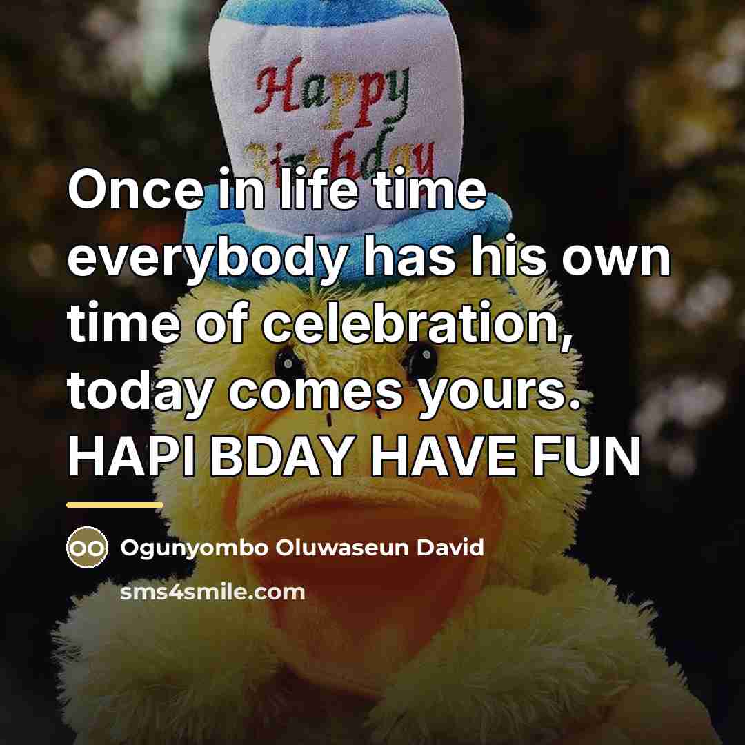 “Once in life time everybody has his own time of…” quote by Ogunyombo Oluwaseun David