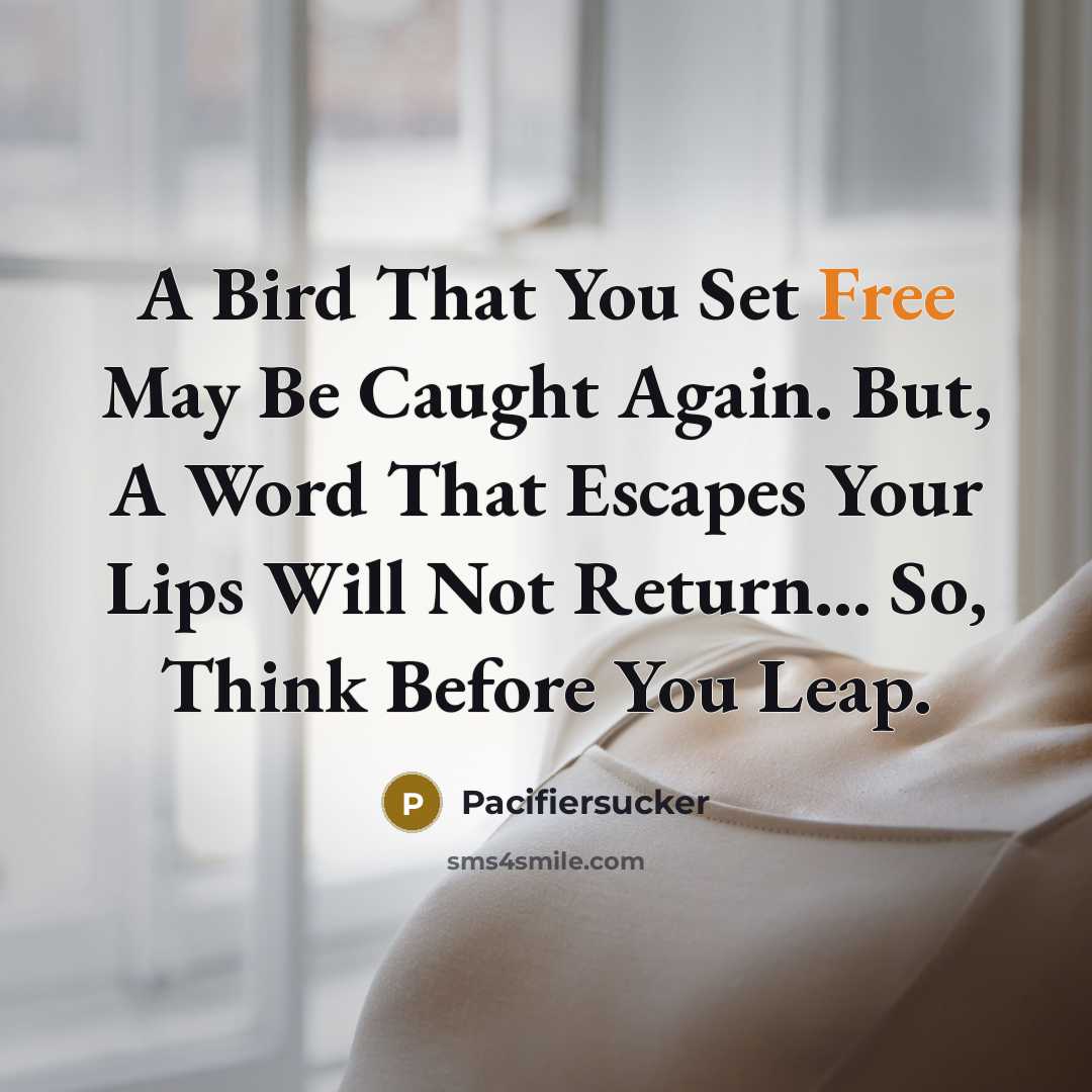 “A Bird That You Set Free May Be Caught Again.…” quote by Pacifiersucker