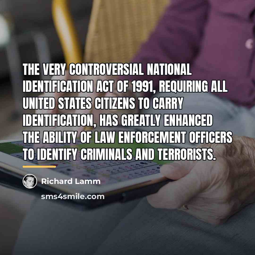 “The very controversial National Identification Act of 1991, requiring all…” quote by Richard Lamm