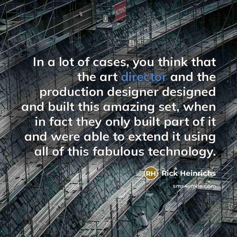 “In a lot of cases, you think that the art…” quote by Rick Heinrichs