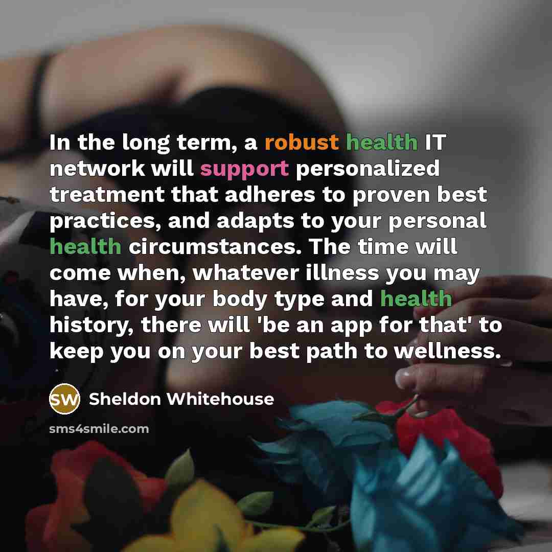 “In the long term, a robust health IT network will…” quote by Sheldon Whitehouse