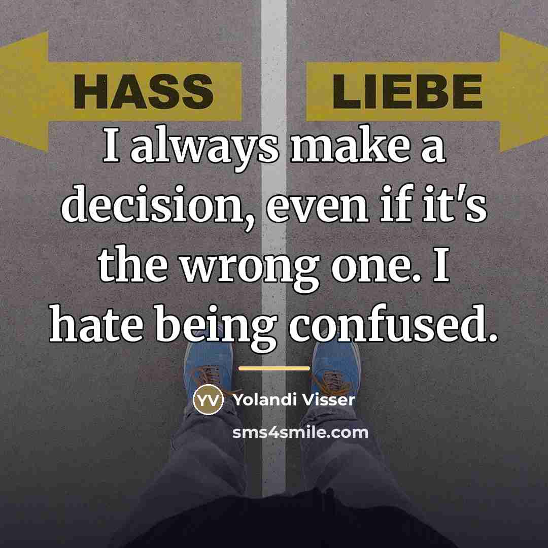 “I always make a decision, even if it's the wrong…” quote by Yolandi Visser