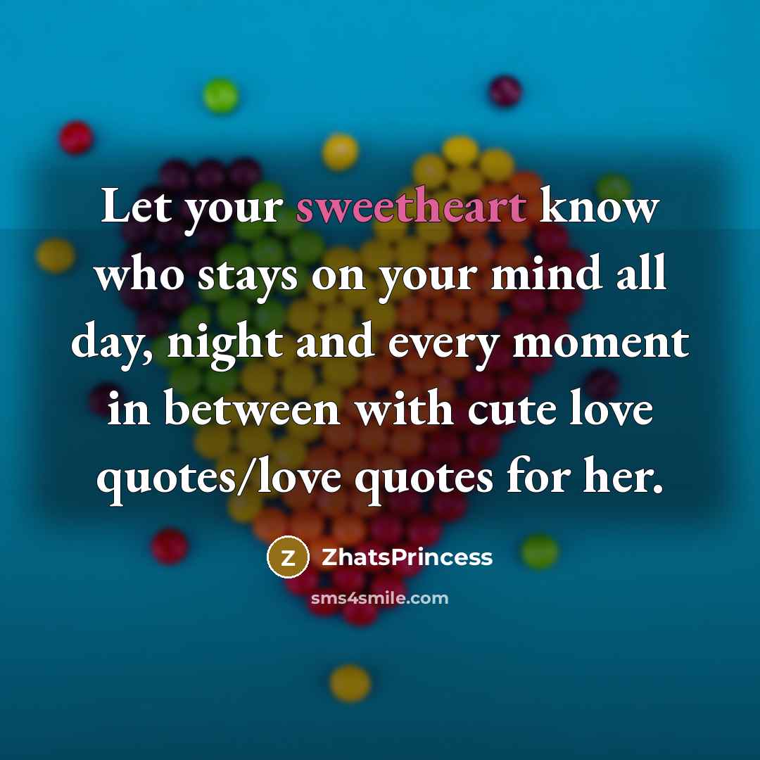 “Let your sweetheart know who stays on your mind all…” quote by ZhatsPrincess