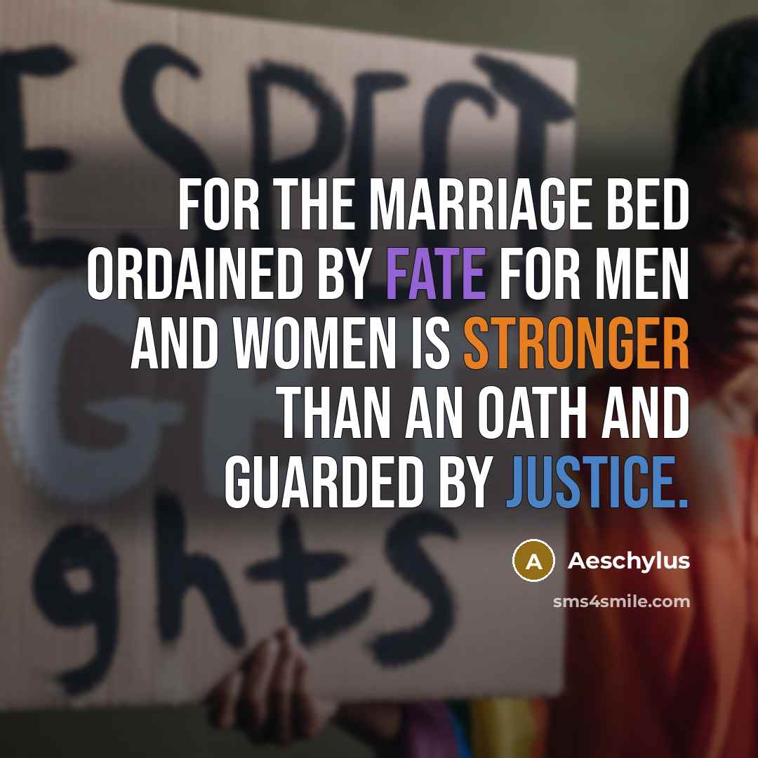 “For the marriage bed ordained by fate for men and…” quote by Aeschylus