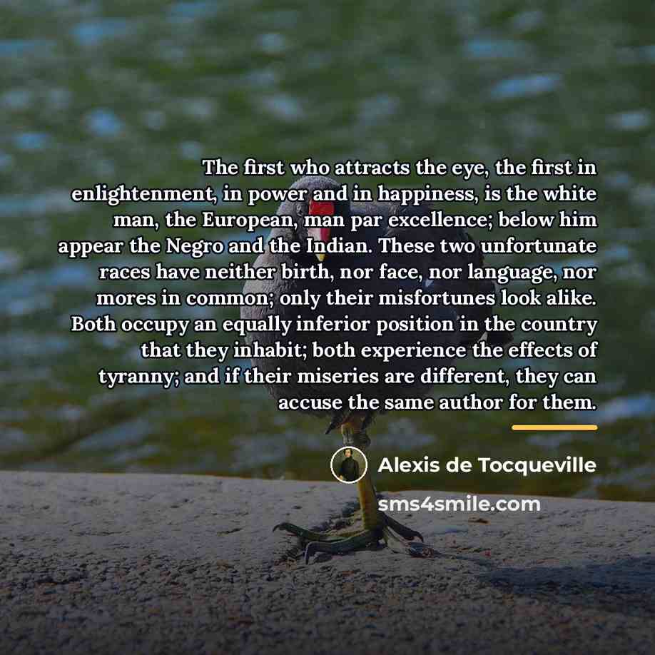 “The first who attracts the eye, the first in enlightenment,…” quote by Alexis de Tocqueville