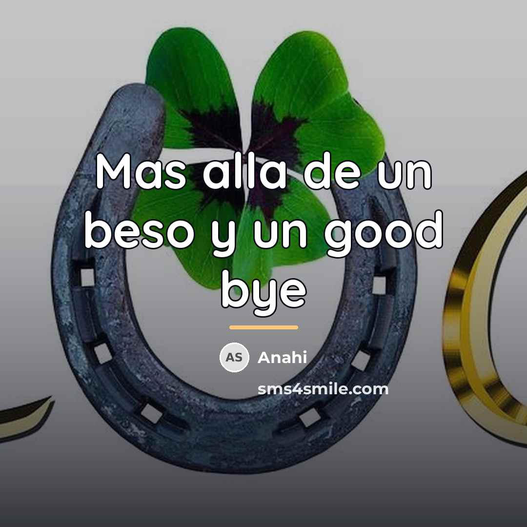 “Mas alla de un beso y un good bye…” quote by Anahi