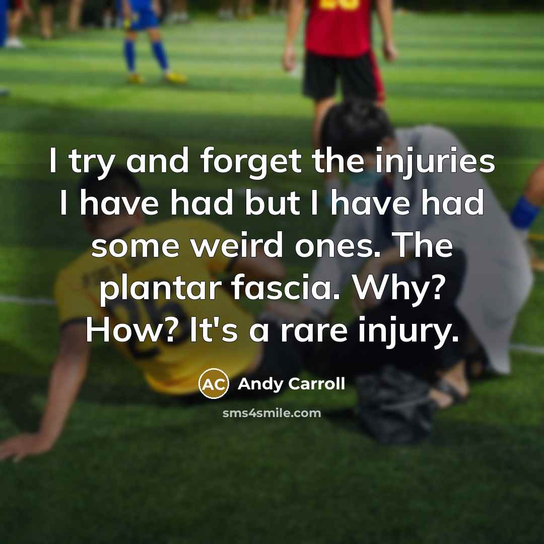 “I try and forget the injuries I have had but…” quote by Andy Carroll