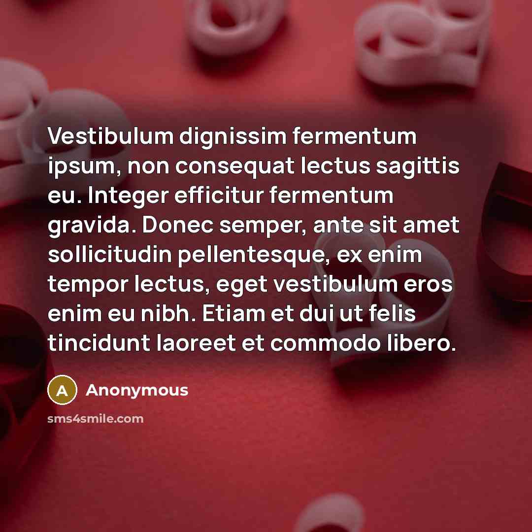 “Vestibulum dignissim fermentum ipsum, non consequat lectus sagittis eu. Integer efficitur fermentum gravida. Donec semper, ante sit amet sollicitudin pellentesque, ex enim tempor lectus, eget vestibulum eros enim eu nibh. Etiam et dui ut felis tincidunt laoreet et commodo libero.” quote by Anonymous